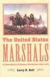 Ball, L:  The United States Marshals