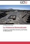 La Violencia Domesticada