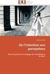 De l'intention aux perceptions