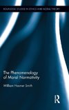 Smith, W: The Phenomenology of Moral Normativity