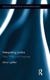 Inghilleri, M: Interpreting Justice