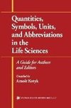 Quantities, Symbols, Units, and Abbreviations in the Life Sciences