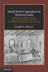 Haynes, D: Small Town Capitalism in Western India