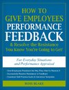 How to Give Employees Performance Feedback & Resolve the Resistance You Know You're Going to Get