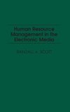 Human Resource Management in the Electronic Media