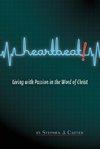 Heartbeat! Living with Passion in the Word of Christ