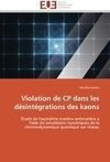 Violation de CP dans les désintégrations des kaons