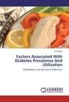 Factors Associated With Diabetes Prevalence And Utilisation