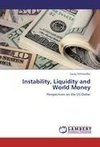 Instability, Liquidity and World Money