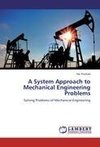 A System Approach to Mechanical Engineering Problems