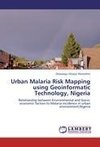 Urban Malaria Risk Mapping using Geoinformatic Technology, Nigeria