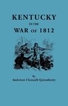 Kentucky in the War of 1812, from articles in the Register of the Kentucky Historical Society