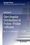 Dijet Angular Distributions in Proton-Proton Collisions