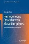 Homogeneous Catalysis with Metal Complexes