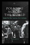 Mawby, R: Policing Across the World