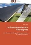 La dynamique du rotor d'hélicoptère