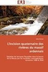 L'incision quaternaire des rivières du massif ardennais