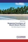 Response Functions of Quark-Gluon Plasma