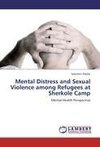 Mental Distress and Sexual Violence among Refugees at Sherkole Camp