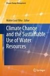 Climate Change and the Sustainable Use of Water Resources