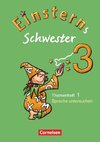 Einsterns Schwester - Sprache und Lesen 3. Schuljahr. Heft 1: Sprache untersuchen