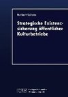 Strategische Existenzsicherung öffentlicher Kulturbetriebe