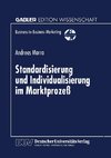 Standardisierung und Individualisierung im Marktprozeß