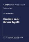 Flexibilität in der Material-Logistik