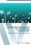 Ludwig Erhards Konzept der 