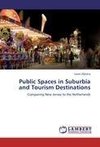 Public Spaces in Suburbia and Tourism Destinations