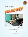 How to Get Whacked by a Cat