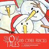 Snow Tales and Other Fancies