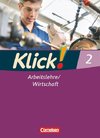 Klick! Arbeitslehre / Wirtschaft 02. Schülerbuch