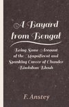 BAYARD FROM BENGAL - BEING SOM