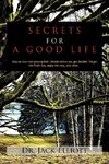 SECRETS FOR A GOOD LIFE