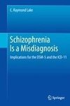 Schizophrenia Is a Misdiagnosis