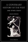 A Contrary History of the West, and Other Essays