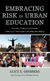 Embracing Risk in Urban Education