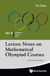 Xu, J: Lecture Notes On Mathematical Olympiad Courses: For S