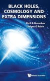 Black Holes, Cosmology and Extra Dimensions