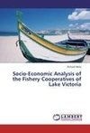 Socio-Economic Analysis of the Fishery Cooperatives of Lake Victoria