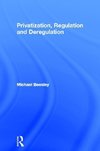 Beesley, M: Privatization, Regulation and Deregulation