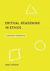 Critical Reasoning in Ethics