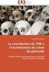 La contribution du TPIR a l'incrimination du crime de génocide