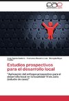 Estudios prospectivos para el desarrollo local