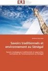 Savoirs traditionnels et environnement au Sénégal