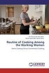 Routine of Cooking Among the Working Women