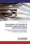Perceptions of Teachers & Students regarding NiE in improving English