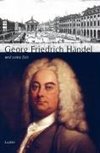 Georg Friedrich Händel und seine Zeit