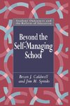 Beyond the Self-Managing School